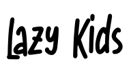 Lazy Kids