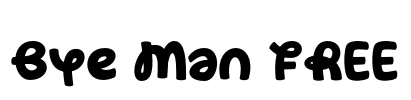 Bye Man FREE Font Image