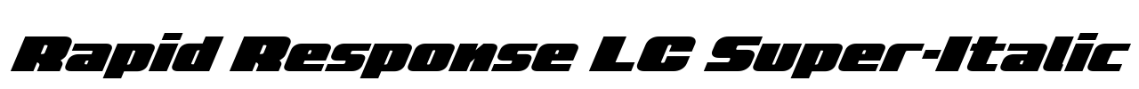 Rapid Response LC Super-Italic Font Image