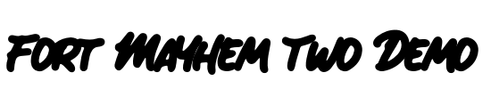 Fort Mayhem Two Demo
