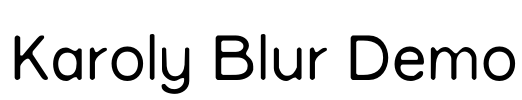 Karoly Blur Demo Font Image