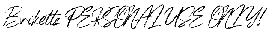 Briketts PERSONAL USE ONLY! Font Image