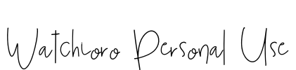Watchioro Personal Use Font Image