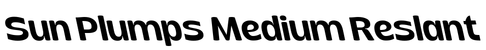 Sun Plumps Medium Reslant Font Image