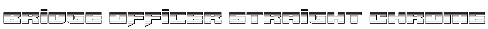 Bridge OFFicer Straight Chrome Font Image