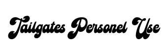Tailgates Personel Use