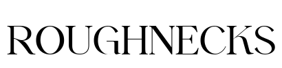 ROUGHNECKS