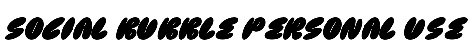 Social Bubble PERSONAL USE Font Image