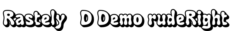 Rastely 3D Demo rudeRight Font Image