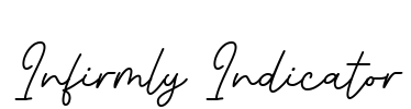 Infirmly Indicator