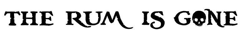 the rum is gone Font Image