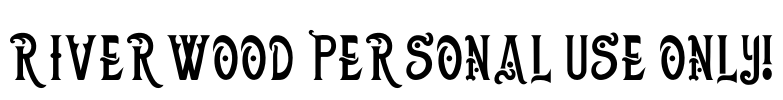 Riverwood PERSONAL USE ONLY! Font Image