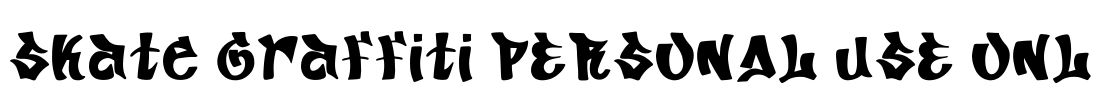 Skate Graffiti PERSONAL USE ONL Font Image