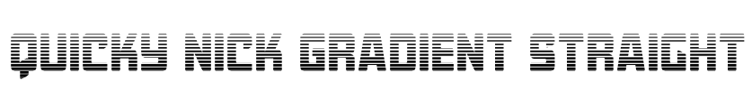 Quicky Nick Gradient Straight Font Image