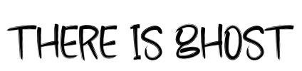 There Is Ghost Font Image