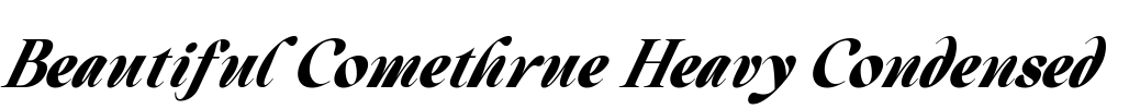 Beautiful Comethrue Heavy Condensed Font Image