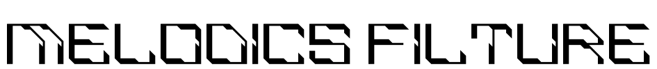 MELODICS FILTURE Font Image