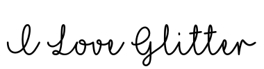 I Love Glitter