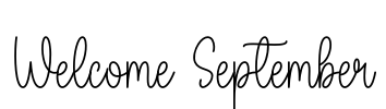 Welcome September