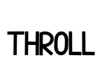 THROLL