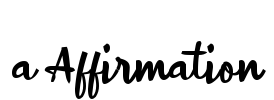 a Affirmation