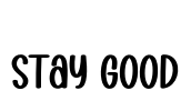 Stay Good Font Image