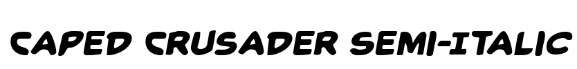 Caped Crusader Semi-Italic