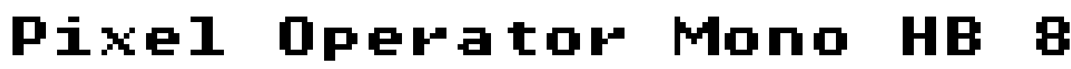 Pixel Operator Mono HB 8