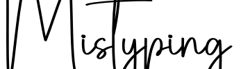 Mistyping