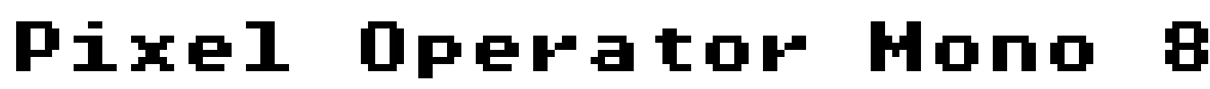 Pixel Operator Mono 8