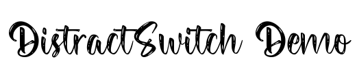 DistractSwitch Demo