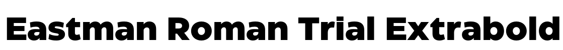 Eastman Roman Trial Extrabold