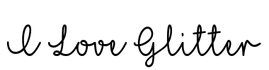 I Love Glitter