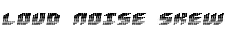 Loud noise Skew Font Image
