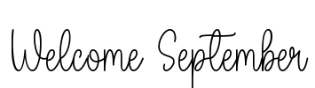 Welcome September