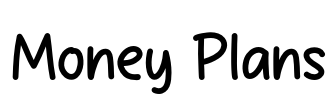 Money Plans