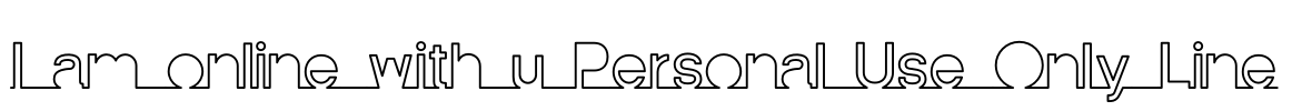 I am online with u Personal Use Only Line Font Image