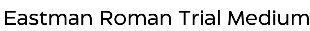 Eastman Roman Trial Medium