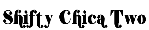 Shifty Chica Two Font Image