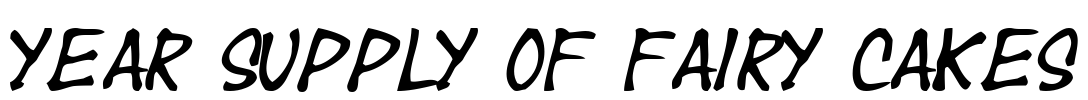 Year supply of fairy cakes Font Image