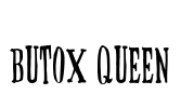 BUTOX QUEEN Font Image